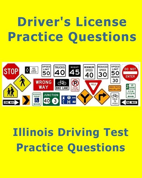 The written exam has 35 questions, 15 of which focus on traffic signs, while the remaining 20 are multiple-choice or true-false questions. . Illinois drivers license practice test